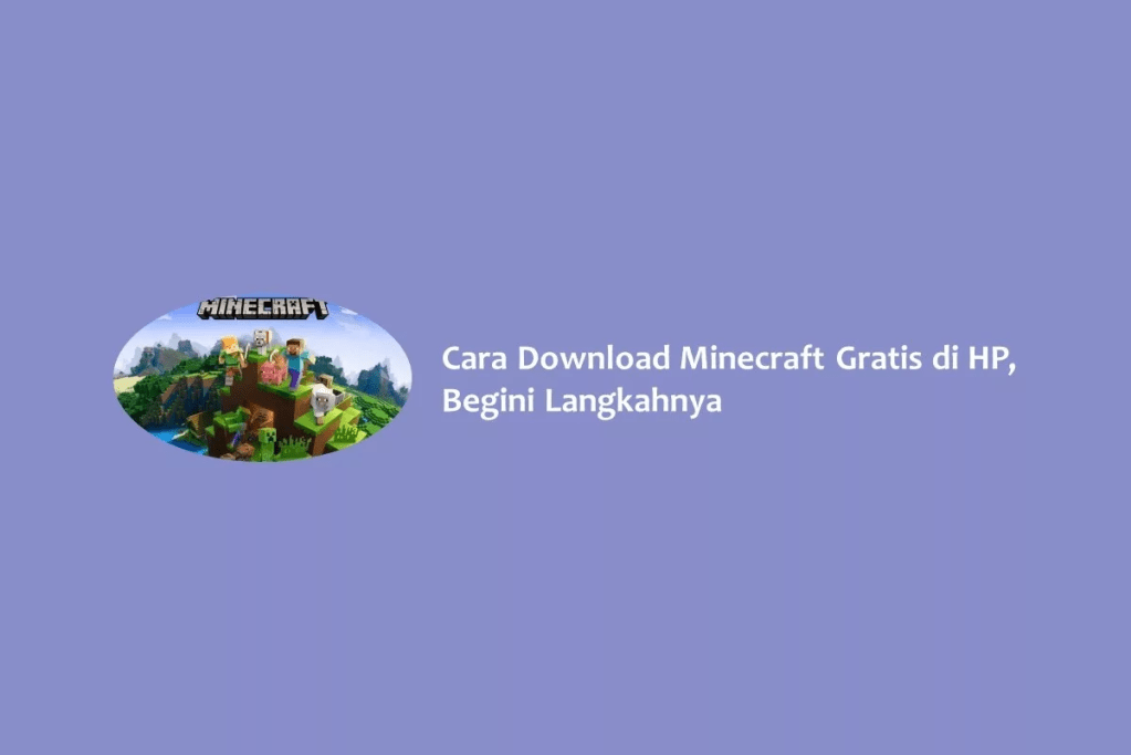 Cara Download Minecraft Gratis di HP, Begini Langkahnya