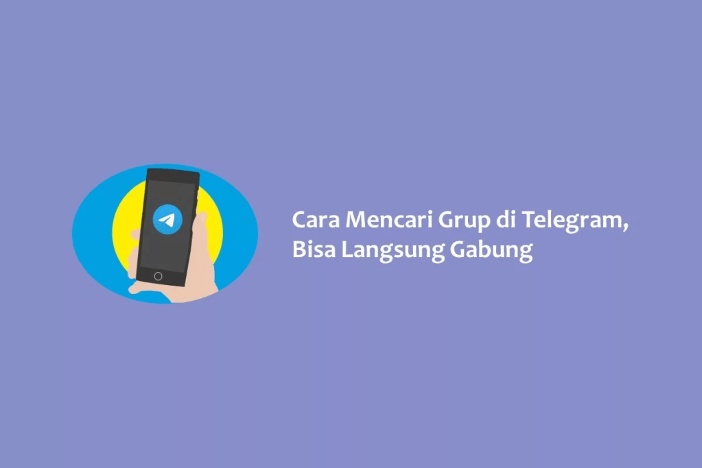 Cara Mencari Grup di Telegram, Bisa Langsung Gabung