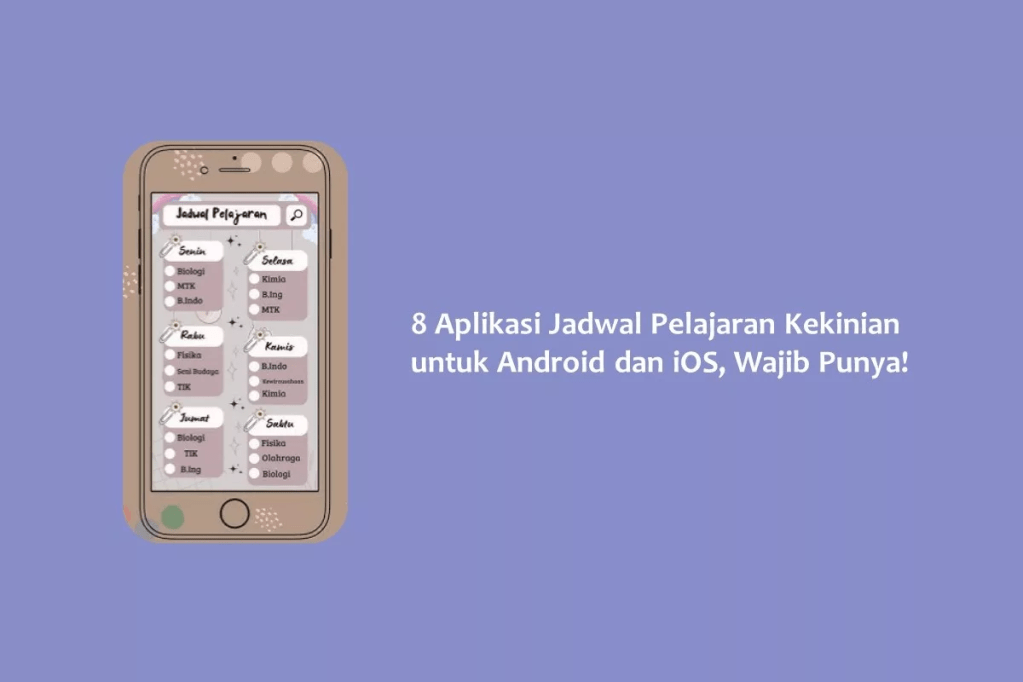 8 Aplikasi Jadwal Pelajaran Kekinian untuk Android dan iOS, Wajib Punya!